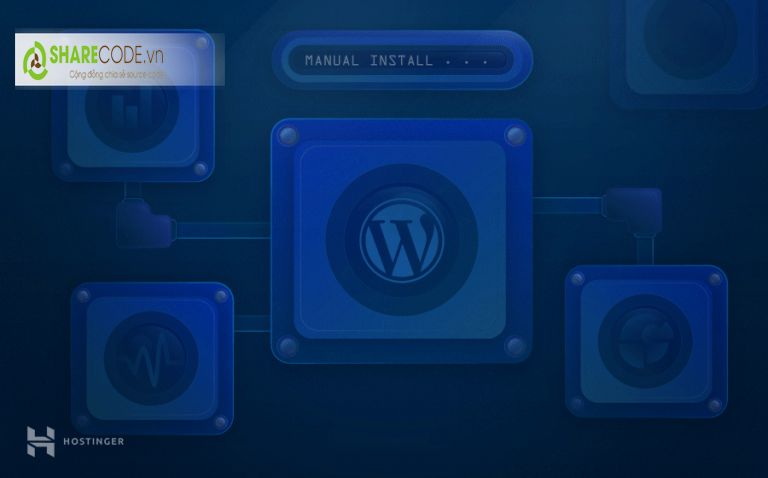 sharecode.vn, cài đặt wordpress, hướng dẫn cài đặt wordpress, cài wordpress thủ công, cài wordpress tự động